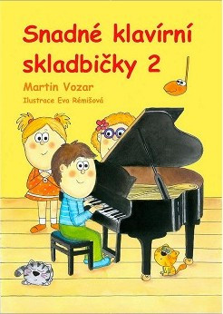 Hlavní obrázek Zpěvníky a učebnice PUBLIKACE Snadné klavírní skladbičky 2. díl - Martin Vozar