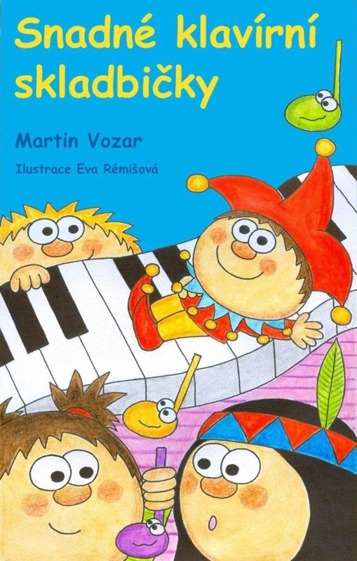 Hlavní obrázek Zpěvníky a učebnice PUBLIKACE Snadné klavírní skladbičky 1. díl - Martin Vozar