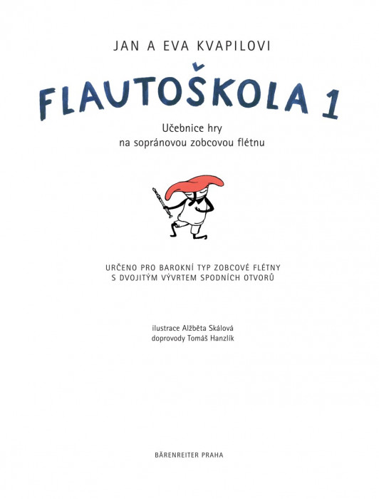 Hlavní obrázek Zpěvníky a učebnice PUBLIKACE Flautoškola 1 - Eva Kvapilová, Jan Kvapil