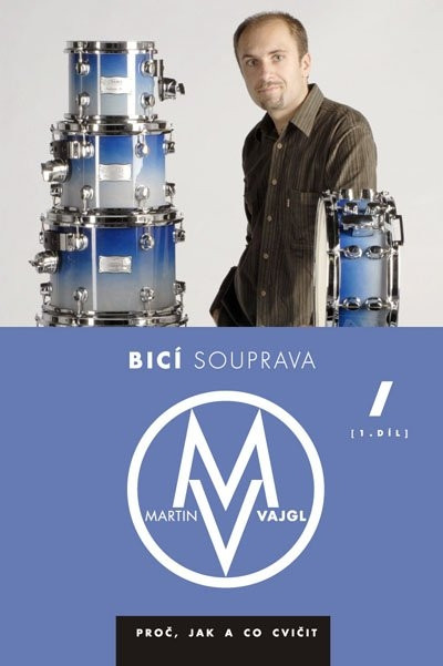 Hlavní obrázek Literatura MUZIKUS Martin Vajgl - Proč, jak a co cvičit - 1. díl