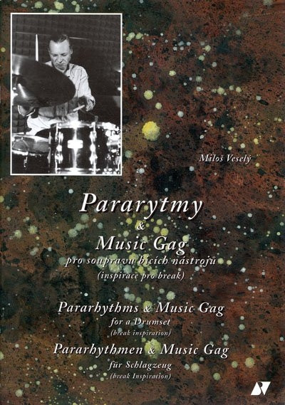 Hlavní obrázek PUBLIKACE Miloš Veselý - Pararytmy and Music Gag pro soupravu bicích