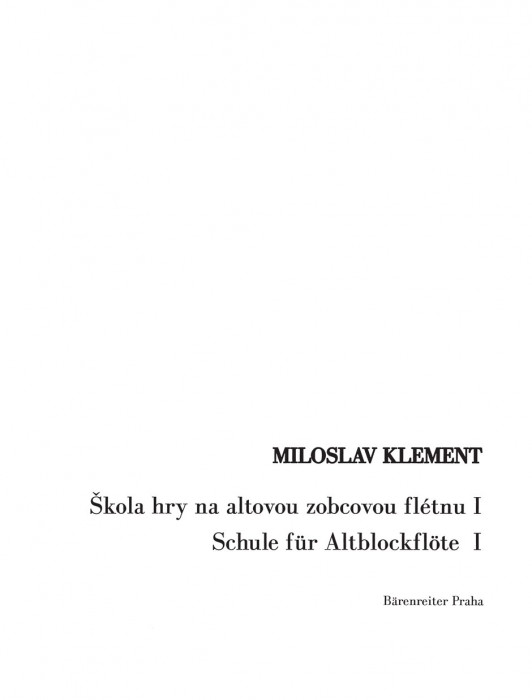 Hlavní obrázek Zpěvníky a učebnice PUBLIKACE Škola hry na altovou zobcovou flétnu I - Miloslav Klement