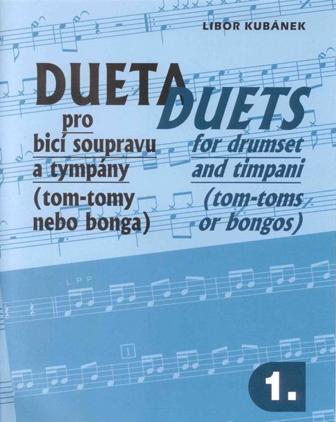 Hlavní obrázek Literatura PUBLIKACE Dueta pro bicí soupravu a tympány 1 - Libor Kubánek