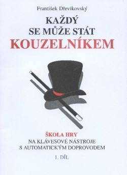 Hlavní obrázek Zpěvníky a učebnice PUBLIKACE Každý se může stát kouzelníkem 1.Díl