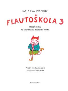 Hlavní obrázek Zpěvníky a učebnice PUBLIKACE Flautoškola 3 - Eva Kvapilová, Jan Kvapil