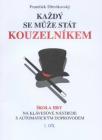 PUBLIKACE Každý se může stát kouzelníkem 1.Díl
